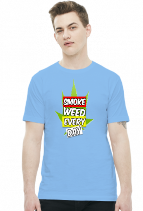 smoke weed every day :)