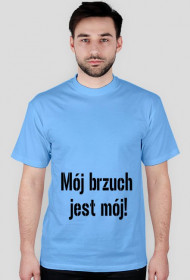 T-shirt męski - MÓJ BRZUCH JEST MÓJ
