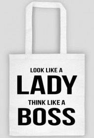Torba EKO Look like a LADY think like a BOSS. Kolor biały. Nadruk z jednej strony.