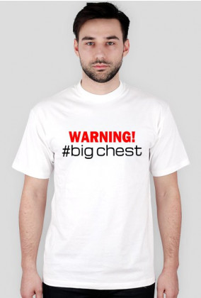 Warning - big chest