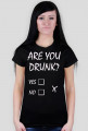 Ladies Havy "AreYouDrunk?Yes\No"