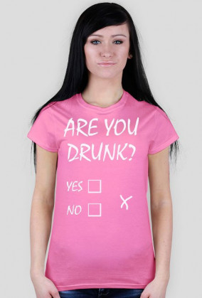 Ladies Havy "AreYouDrunk?Yes\No"