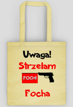 Uwaga strzelam focha torba eco