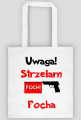 Uwaga strzelam focha torba eco