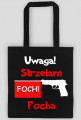 Uwaga strzelam focha torba eco