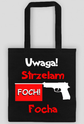 Uwaga strzelam focha torba eco