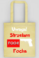 Uwaga strzelam focha torba eco