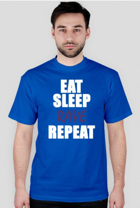 Koszulka męska - Eat, sleep, rave, repeat ver.2