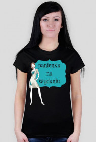 Panienka na wydaniu - damski t-shirt