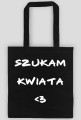 Torba "SZUKAM KWIATA