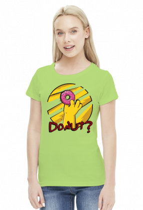 Donut? - T-shirt damski (9 kolorów)