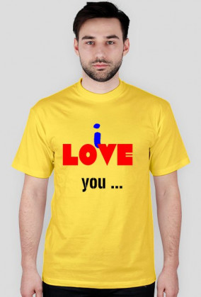 i love you...
