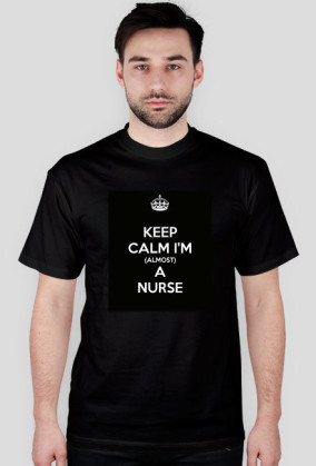 Keep calm, I'm (almost) A NURSE