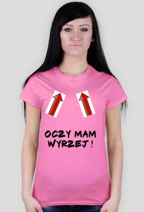 Koszulka Oczy mam wyrzej