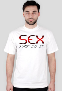 Koszulka SEX JUST DO IT Biała