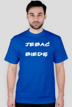koszulka" jebać biedę"