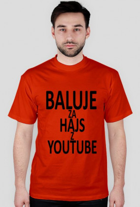 BALUJE ZA HAJS Z YOUTUBE Męska - wszystkie kolory - wersja 4