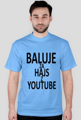 BALUJE ZA HAJS Z YOUTUBE Męska - wszystkie kolory - wersja 4
