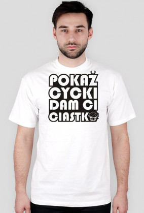 Pokaż cycki dam ci ciastko