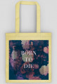 Eco Bag Born to Die