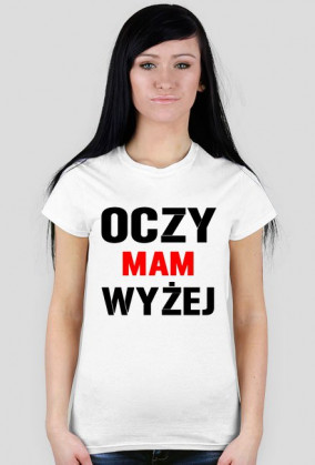 Oczy mam wyżej