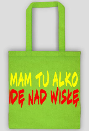 Mam tu alko...