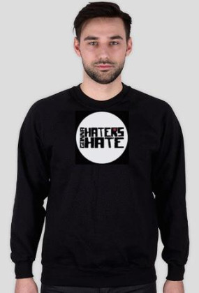 haters gonna hate bluza