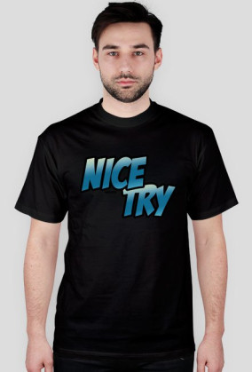 Nice Try Original