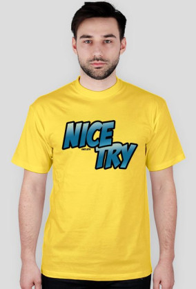 Nice Try Original