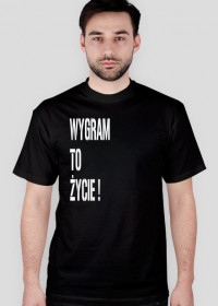 T-shirt WYGRAM TO ŻYCIE