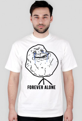 Forever alone