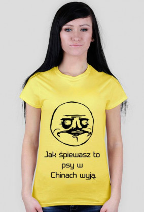 Koszulka "Jak śpiewasz to psy w Chinach wyją."
