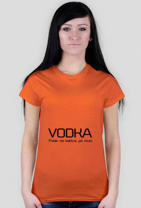 Koszulka "VODKA - Polak nie kaktus, pić musi."