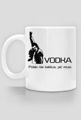 Kubek "VODKA - Polak nie kaktus, pić musi."