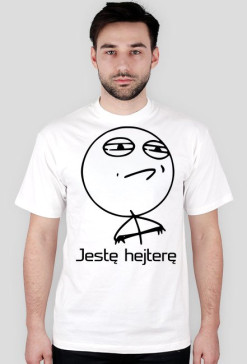 Koszulka "Jestę hejterę"