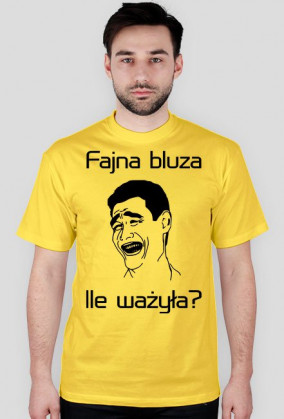 Koszulka "Fajna bluza. Ile ważyła?"