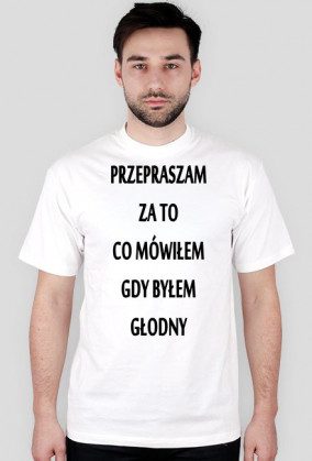 Przepraszam byłem głodny.