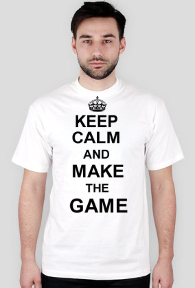 KEEP CALM AND MAKE THE GAME męska biała