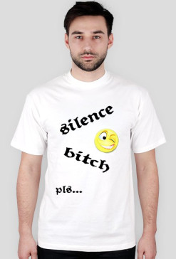silence bitch