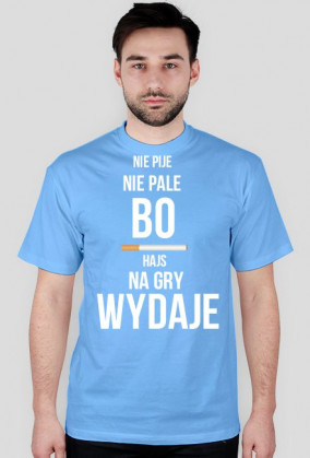 NIE PIJE NIE PALE - HAJS: MĘSKA