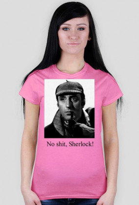 No shit, Sherlock! - Damska