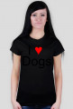 Koszulka " I love dogs"