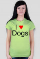 Koszulka " I love dogs"