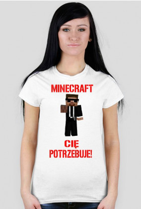 Minecraft Cię Potrzebuje! - Kobieca