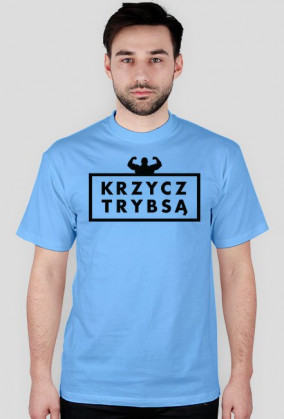 Krzycz Trybsą T-Shirt Męski