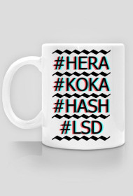 #HERA#KOKA#HASH#LSD
