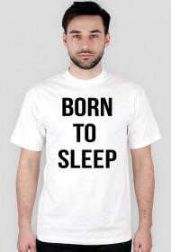 Born to sleep