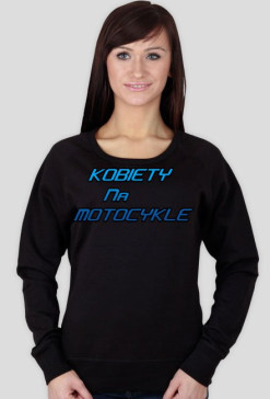 KOBIETY NA MOTOCYKLE bluza