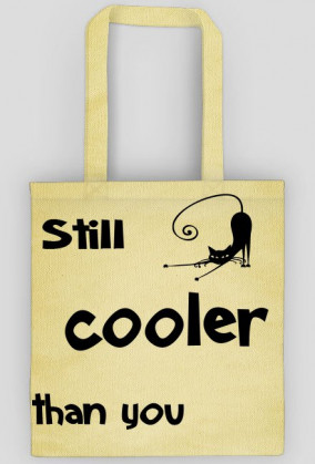 Cat still cooler than you - torba