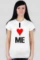 Koszulka "I love ME"